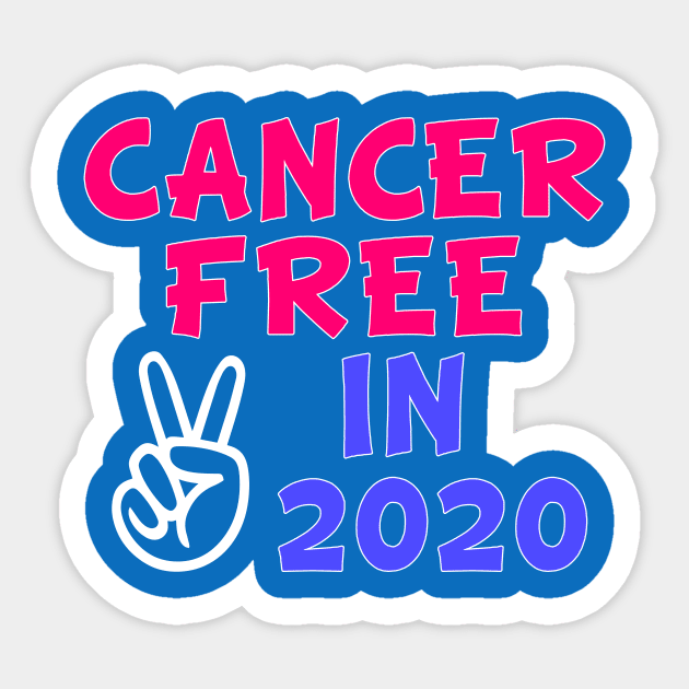 Cancer Free In 2020 Sticker by Ataraxy Designs